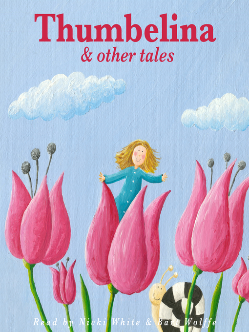 Title details for Thumbelina and Other Stories by Hans Christian Anderson - Wait list